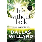 Life Without Lack: Living in the Fullness of Psalm 23