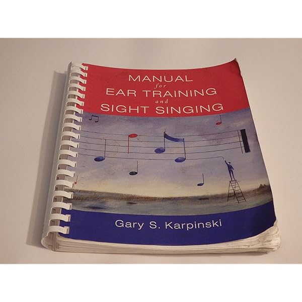 Manual for Ear Training and Sight Singing: Karpinski, Gary S