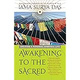Awakening to the Sacred: Creating a Personal Spiritual Life