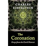 The Coronation: Essays from the Covid Moment