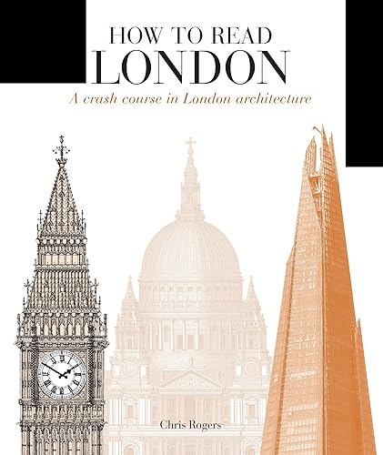 Download How to Read London: A Crash Course in London Architecture PDF