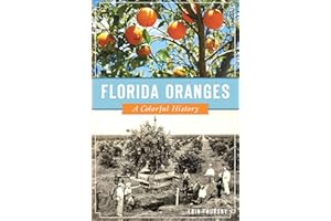Florida Oranges: A Colorful History (American Palate)