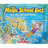 The Magic School Bus on the Ocean Floor