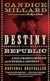 Destiny of the Republic: A Tale of Madness, Medicine and the Murder of a President
