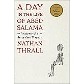 A Day in the Life of Abed Salama: Anatomy of a Jerusalem Tragedy