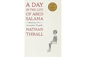 A Day in the Life of Abed Salama: Anatomy of a Jerusalem Tragedy