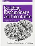 Building Evolutionary Architectures: Support Constant Change