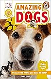 DK Readers L2: Amazing Dogs