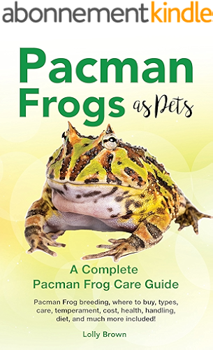 Download Pacman Frogs as Pets: Pacman Frog breeding, where to buy, types, care, temperament, cost, health, handling, diet, and much more included! A Complete Pacman Frog Care Guide (English Edition) PDF