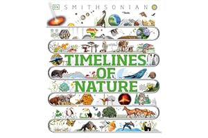 Timelines of Nature: Discover the Secret Stories of Our Ever-Changing Natural World (DK Children's Timelines)