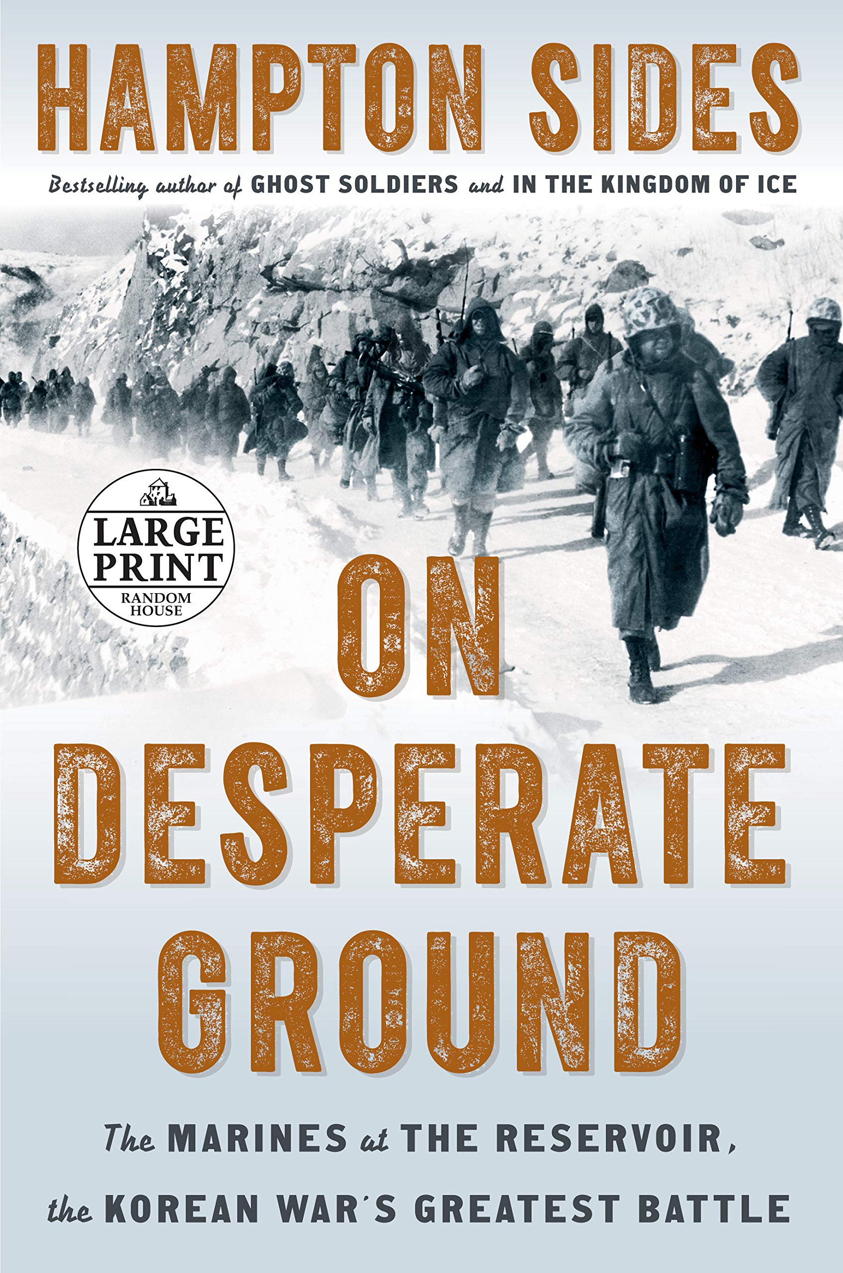 On Desperate Ground The Marines At The Reservoir The - 