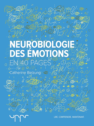 Download Neurobiologie des émotions PDF