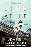 Life After: A Novel
