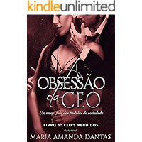 A OBSESSÃO DO CEO: LIVRO 1 "CEO'S RENDIDOS". (Portuguese Edition) book cover