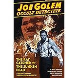 Joe Golem Occult Detective Volume 1- The Rat Catcher and The Sunken Dead