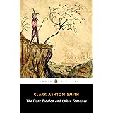 The Dark Eidolon and Other Fantasies (Penguin Classics)