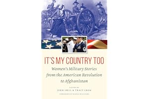 It's My Country Too: Women's Military Stories from the American Revolution to Afghanistan