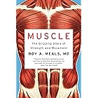 Muscle: The Gripping Story of Strength and Movement