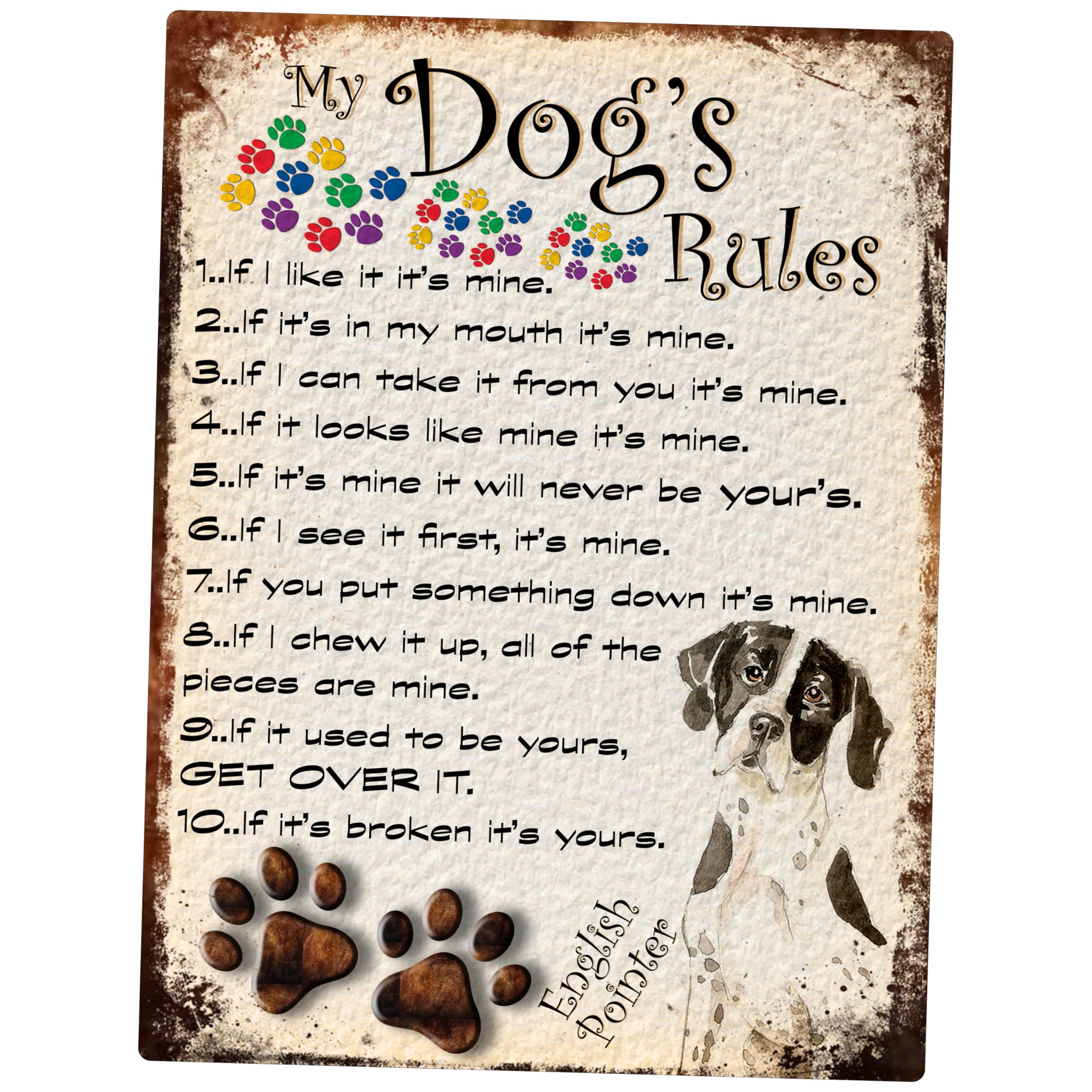 SHAWPRINT MY DOG'S RULES RETRO STYLE METAL TIN SIGN/PLAQUE DOG BREEDS 8" x 6" (ENGLISH POINTER THEME)