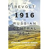The Revolt of 1916 in Russian Central Asia (The Johns Hopkins University Studies in Historical and Political Science, 71)