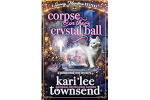 Corpse in the Crystal Ball (A Sunny Meadows Mystery Book 2)