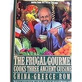 The Frugal Gourmet Cooks Three Ancient Cuisines: China, Greece, and Rome