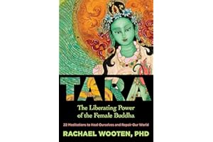 Tara: The Liberating Power of the Female Buddha
