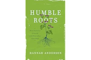 Humble Roots: How Humility Grounds and Nourishes Your Soul