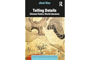 Telling Details: Chinese Fiction, World Literature