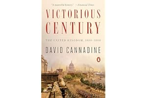 Victorious Century: The United Kingdom, 1800-1906 (The Penguin History of Britain Book 8)
