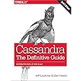 Cassandra: The Definitive Guide: Distributed Data at Web Scale