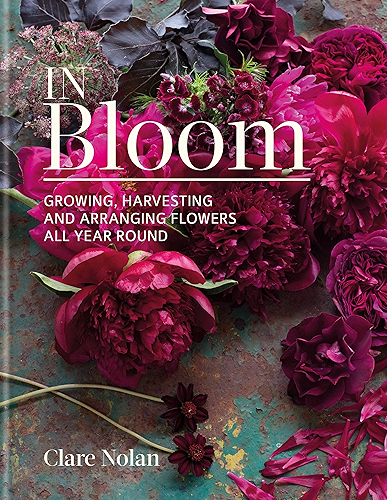 Download In Bloom: Growing, harvesting and arranging flowers all year round (English Edition) PDF