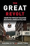 The Great Revolt: Inside the Populist Coalition Reshaping American Politics