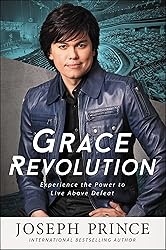 Grace Revolution: Experience the Power to Live