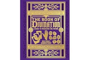 The Book of Divination: A Guide to Predicting the Future (Mystic Archives)