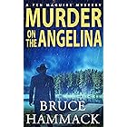 Murder On The Angelina: A clean private investigator mystery (A Fen Maguire Mystery Book 3)