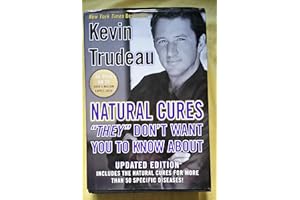 Natural Cures "They" Don't Want You to Know About (Updated Edition)