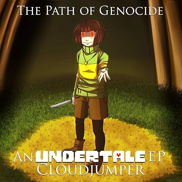 Undertale The Musical Genocide