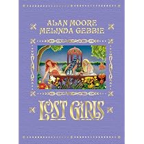 Lost Girls (Expanded Edition): Moore, Alan, Gebbie, Melinda ...