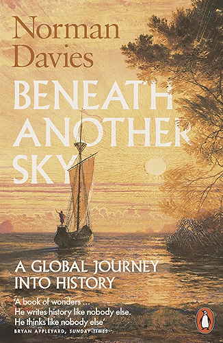 Download Beneath Another Sky: A Global Journey into History (English Edition) PDF