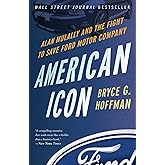American Icon: Alan Mulally and the Fight to Save Ford Motor Company