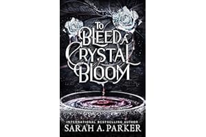 To Bleed a Crystal Bloom