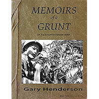 Memoirs of a Grunt: On The Ground In Vietnam book cover Memoirs of a Grunt: On The Ground In Vietnam book cover