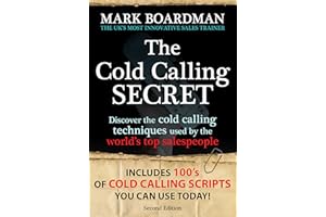 THE COLD CALLING SECRET: Discover the NEW ground-breaking cold calling techniques that get results! Readable on Kindle, PC, M