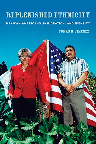 Download Replenished Ethnicity: Mexican Americans, Immigration, and Identity (English Edition) PDF