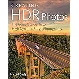 Creating HDR Photos: The Complete Guide to High Dynamic Range Photography