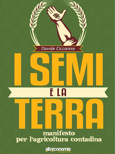 Download I semi e la terra: Manifesto per la cultura contadina (Guru. Guide responsabili e utili) (Italian Edition) PDF
