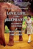 Love, Life, and Elephants: An African Love Story