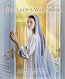 Sophia Institute Press Our Lady’s Wardrobe