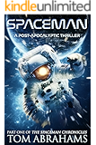 SpaceMan: A Post-Apocalyptic Thriller (The SpaceMan Chronicles Book 1)